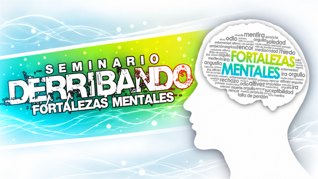 Seminario “Derribando Fortalezas Mentales”