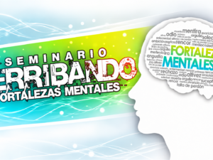 Seminario “Derribando Fortalezas Mentales”